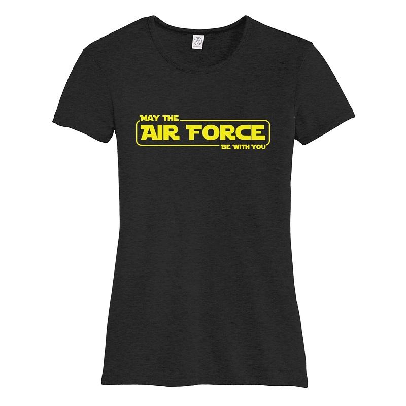  Women's May The Air Force Be With You Tee