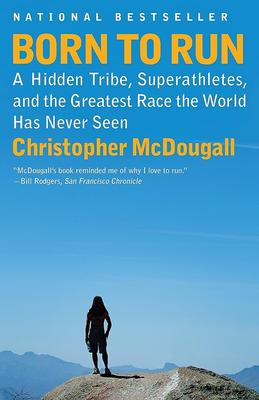 Born to Run by Christopher McDougall (Paperback)